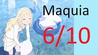 Maquia is a 6/10 at best.