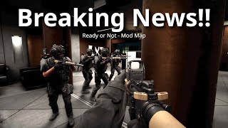 Breaking News!! Mod Map - Ready or Not