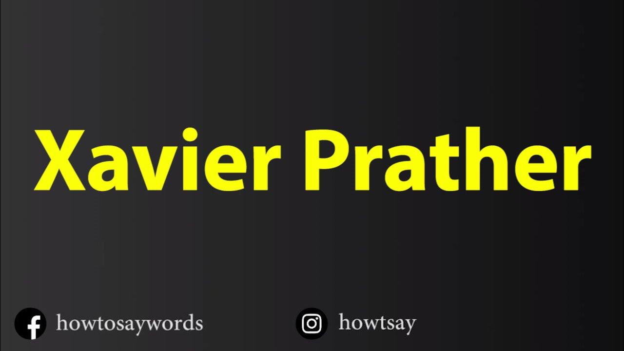 How To Pronounce Xavier Prather YouTube how-to-pronounce-xavier-prather-youtube