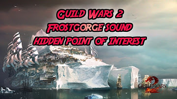 Guild Wars 2 Exploration | Frostgorge Sound Hidden Point of Interest (2022) | Guild Wars 2