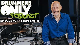 Drummers Only Podcast #71 - Steve Smith