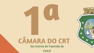 71ª SESSÃO ORD VIRTUAL 1ª CÂMARA CONAT SEFAZ CE 20_10_2021-PARTE 01