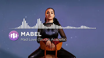 Mabel - Mad Love (Studio Acapella)