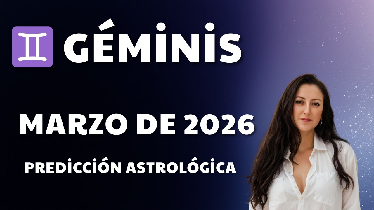 ♊ Géminis Marzo de 2026 predicción astrológica