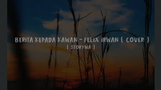 Download Lagu BERITA KEPADA KAWAN - FELIX IRWAN ( COVER ) MP3 Download Lagu BERITA KEPADA KAWAN - FELIX IRWAN ( COVER ) MP3