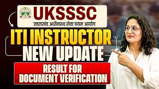 UKSSSC ITI Instructor Result OUT! | Document Verification (DV) New Update by | preeti mam