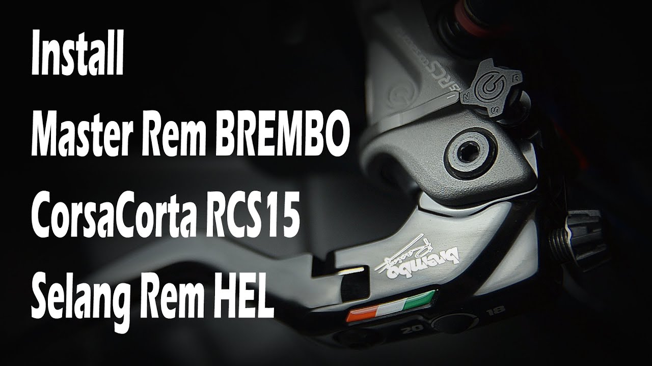 Cara Pasang Master Rem Brembo Corsa Corta RCS15 Dan Selang Rem Hel