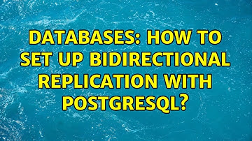 Databases: How to set up bidirectional replication with Postgresql?