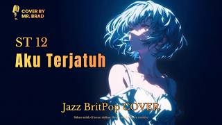 Download lagu ST12 - Aku Terjatuh | cover Jazz Brtipop version