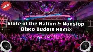 State Of The Nation Nonstop Disco Budots Remix 2026
