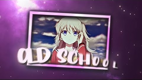 [ AMV ] - Tomori Nao - Classic | Charlotte