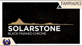 [Breaks] - Solarstone - Black Finished Chrome [Monstercat Fanmade]