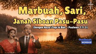 Marbuah, Sari, Janah Siboan Pasu-Pasu | Songon Hayu i Topi ni Bah (Psalmen 1:1-3) - Batak Simalungun