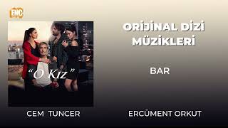 O Kız (Orijinal Dizi Müzikleri) - Bar Resimi