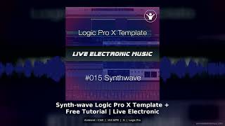 Ambient Chill Logic Pro Template | FREE Synthwave Tutorial 104 BPM