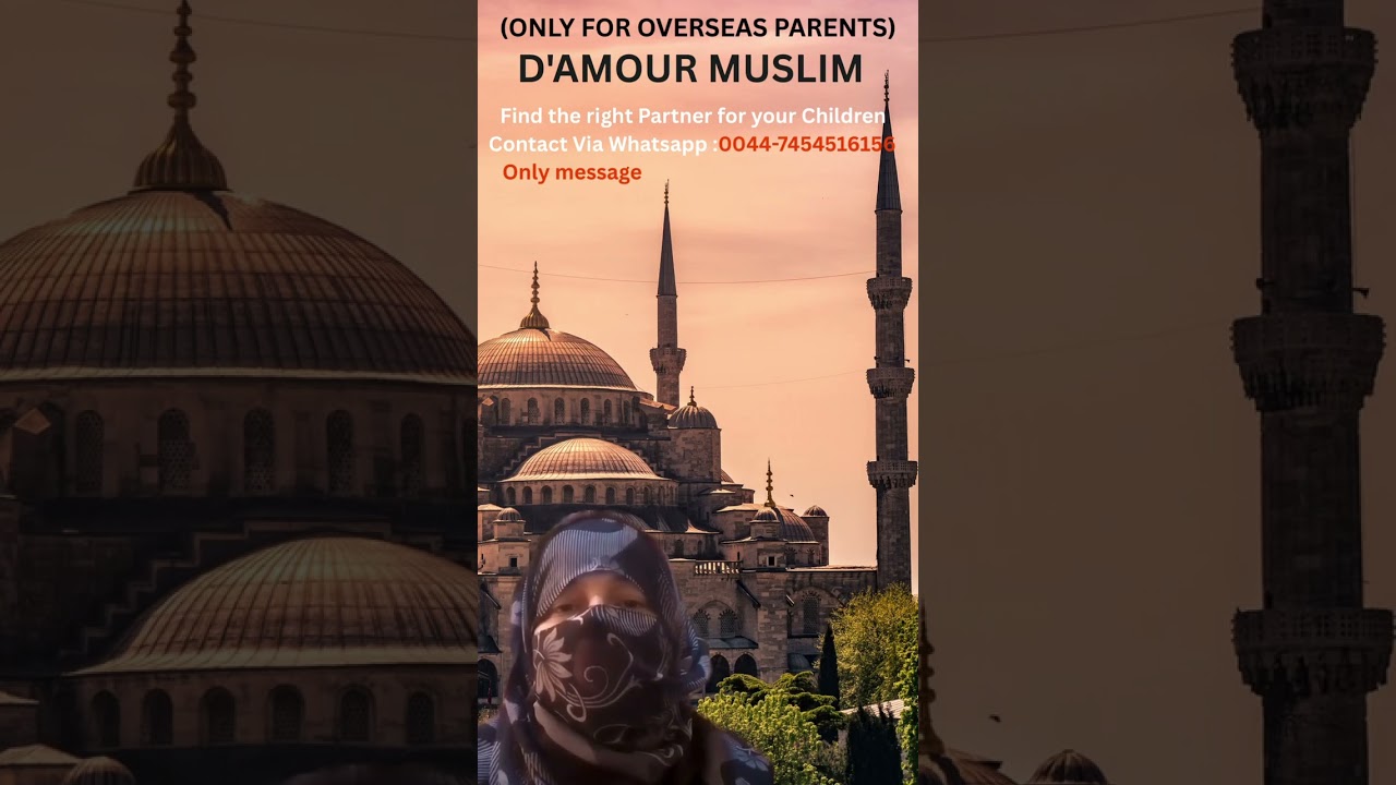 D’AMOUR MUSLIM OVERSEAS PROFESSIONAL ONLY FOR PARENTS MARRIAGE HUB