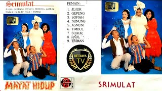 SRIMULAT MAYAT HIDUP part 1 KASET PITA JADUL