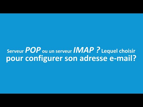 Serveur POP ou IMAP ? Lequel choisir pour configurer son adresse mail ?