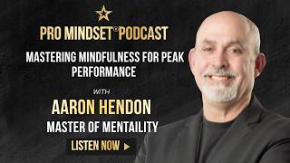 Mastering Mindfulness for Peak Performance with Aaron Hendon