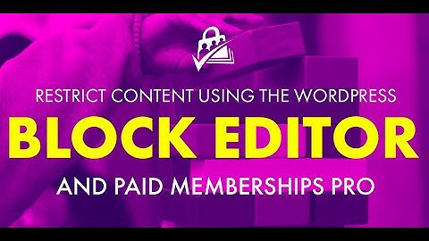 Restrict Content Using the Membership Block Method | Paid Memberships Pro