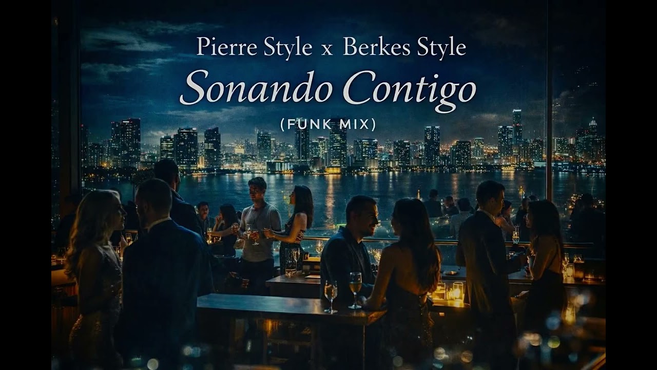 Pierre Style x Berkes Style - Sonando Contigo (Funk Mix)