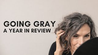 GOING GRAY: A YEAR IN REVIEW
