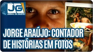 Jorge Araújo, contador de histórias em fotos