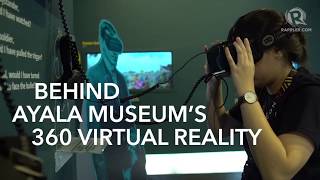 What’s the Big Idea? Behind Ayala Museum’s 360 virtual reality