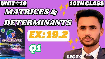 Exercise 19.2 | #Q1 | #Unit19 matrices and determinants | #10th Class math