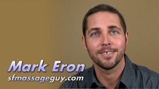 Mark Eron: SF Massage Guy