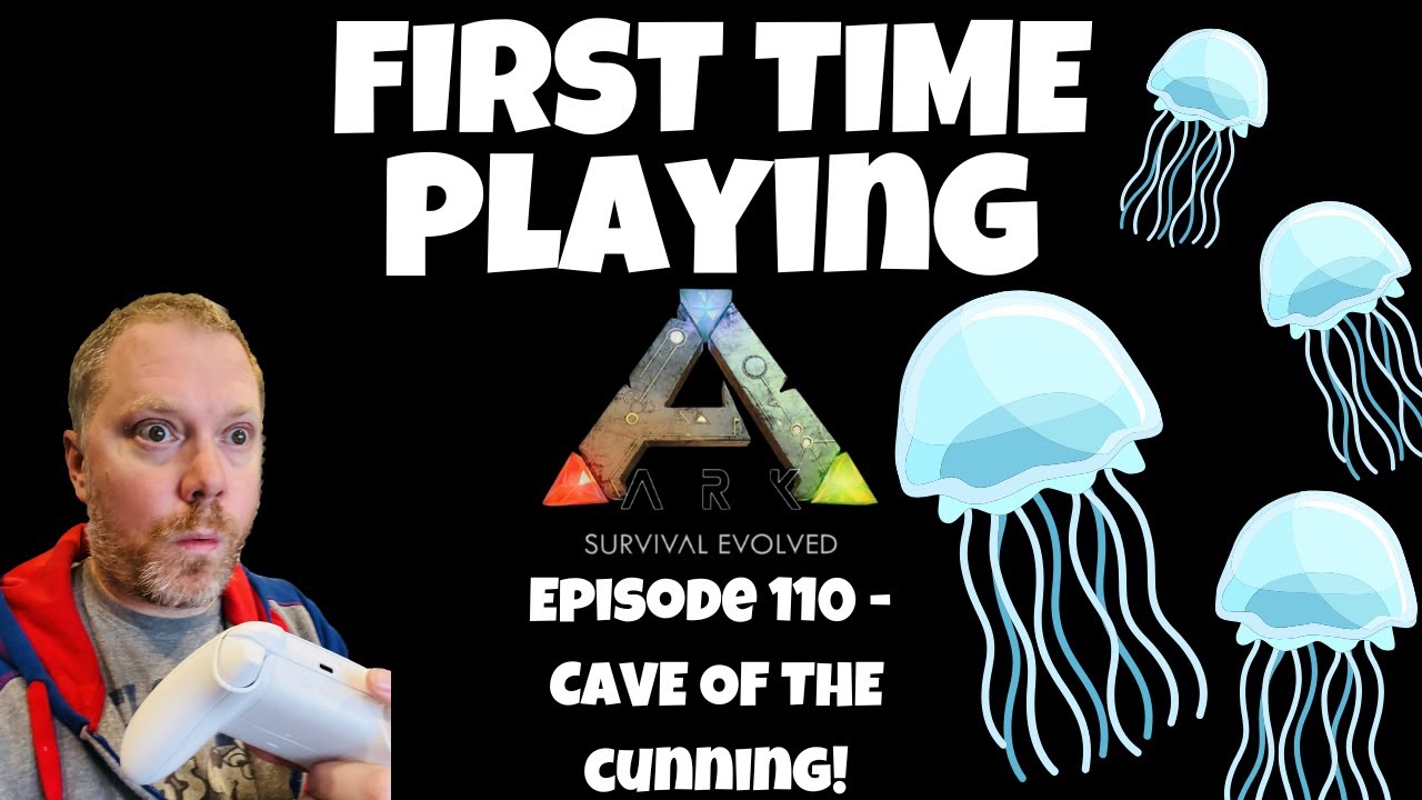 Ark Survival Evolved - First Time Playing - Ep 110 - Cave of the Cunning!