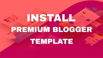 How to Install Blogger Template Bangla Tutorial | Tech Bangla Real