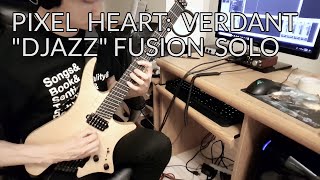 Stephen Taranto - Pixel Heart: Verdant (Djazz Fusion Solo)