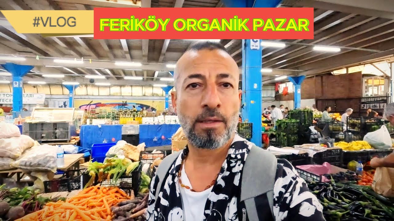 FERİKOY ORGANİK PAZAR İSTANBUL'un en eski ve ilk ORGANİK PAZARI 🇹🇷 #vlog #organik #pazarı #tarım