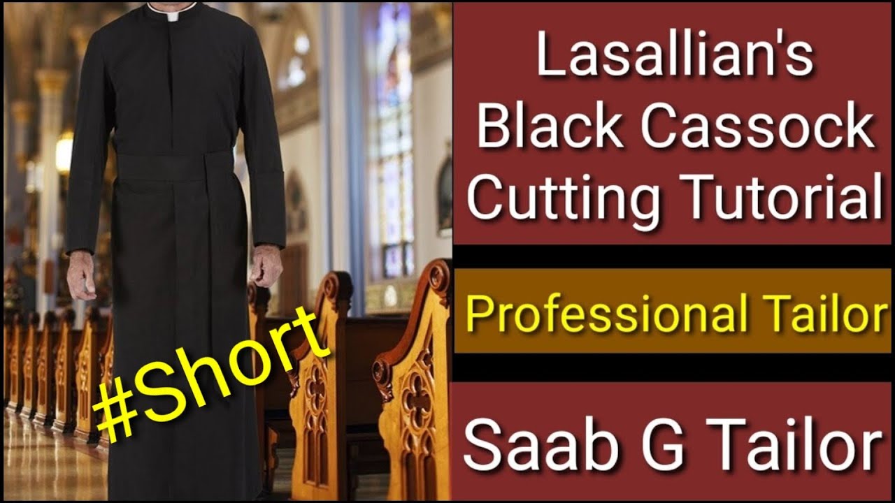 Lasallian Brothers Black Cassock Cutting Tutorial Easiest Method Ever SaabGTailor  Short