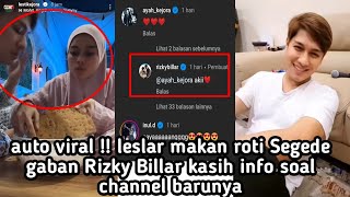 AUTO VIRAL LESLAR MAKAN ROTI SEGEDE GABAN DAN RIZKY BILLAR KASIH INFO SOAL CHANNEL BARU LESLAR