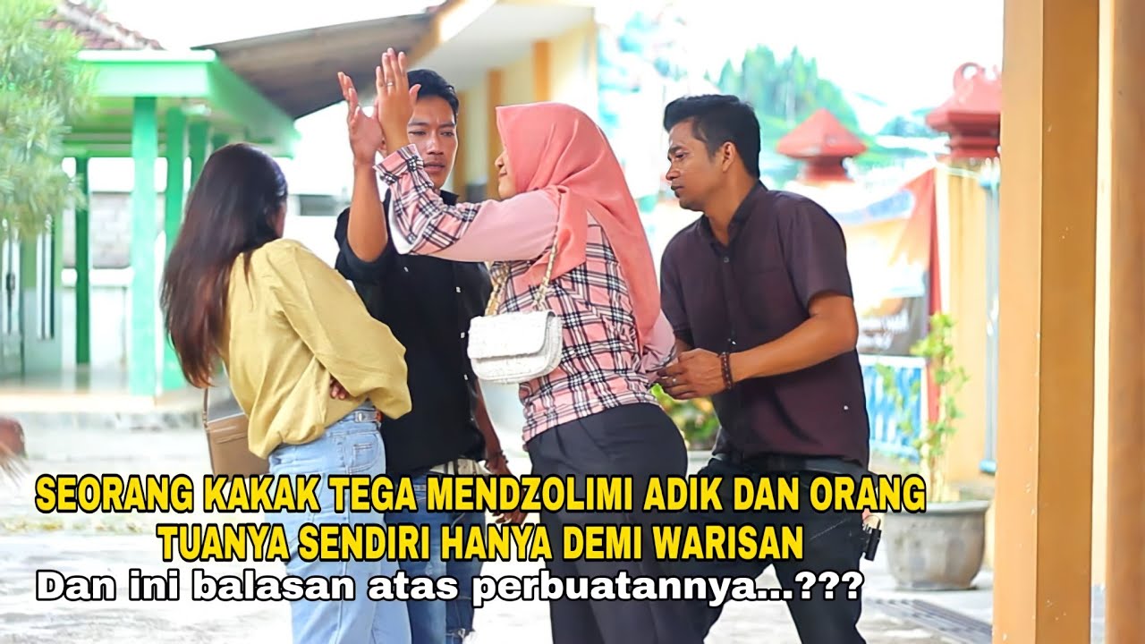 SEORANG KAKAK TEGA MENDZOLIMI ADIK DAN ORANG TUANYA SENDIRI HANYA DEMI WARISAN,,DAN INI BALASANNYA.?