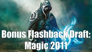 Bonus Flashback Draft:  Magic 2011 (Round 1)