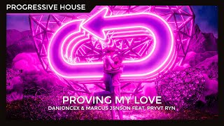 Jonas Flores, DaniOnceX & Marcus J3nson feat. PRYVT RYN - Proving My Love (Progressive House)
