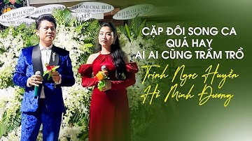 Cặp Đôi Tân Cổ Hơi Dài Hát Quá Hay Khiến Ai Ai Cùng Trầm Trồ ✔ Trịnh Ngọc Huyền ft Hồ Minh Đương