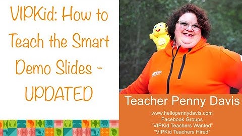 VIPKid: How to teach the Smart Demo Slides - UPDATED!