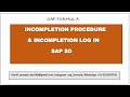 CONCEPT 71- INCOMPLETION PROCEDURE AND INCOMPLETION LOG IN SAP SD || S4 HANA || SAP FORMULA ||