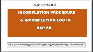 CONCEPT 71- INCOMPLETION PROCEDURE AND INCOMPLETION LOG IN SAP SD || S4 HANA || SAP FORMULA ||