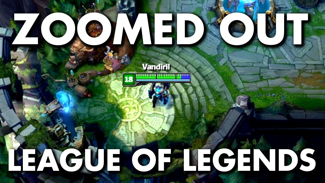 Zoomed Out League Of Legends!