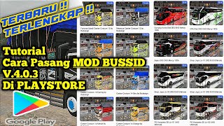 TERLENGKAP ! Tutorial Cara Pasang Mod bussis v.4.0.3 di Google PLAYSTORE Lebih banyak pilihan Modnya