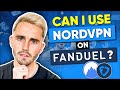 Best VPN for Fanduel: Can I Use NordVPN to Access FanDuel Sportsbook Easily?