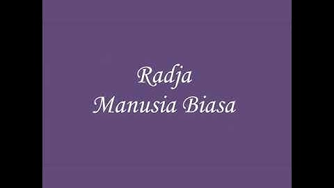 #MusikIndonesia #Lirik #Radja - Manusia Biasa