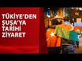 Türkiye'den Şuşa'ya Tarihi Ziyaret / A Haber