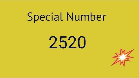 Special Number 2520. Divisible by Numbers 1 to 10.