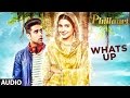 Whats up full audio song  phillauri  anushka diljit  mika singh jasleen royal  aditya